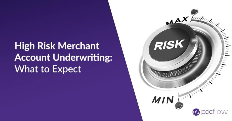 High Risk Merchant Account Underwriting: What to Expect