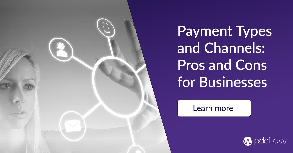 Payment Types and Channels: Pros and Cons for Businesses