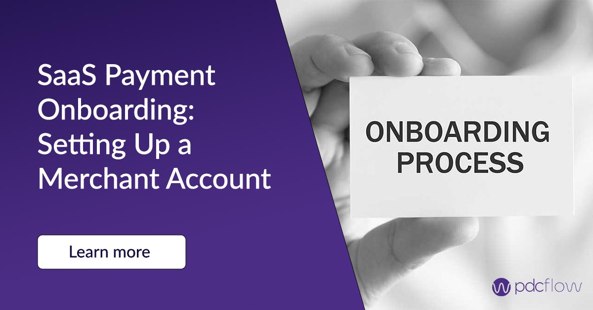 SaaS Payment Onboarding: Setting Up a Merchant Account