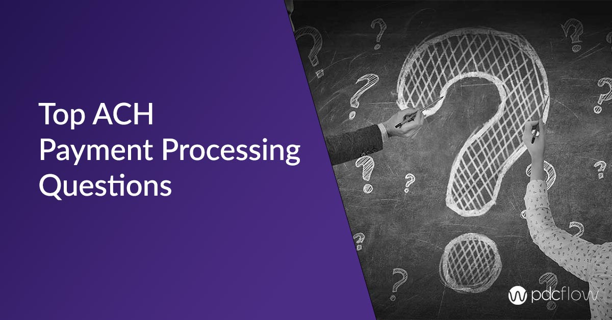 Frequently Asked Questions on ACH Payment Processing