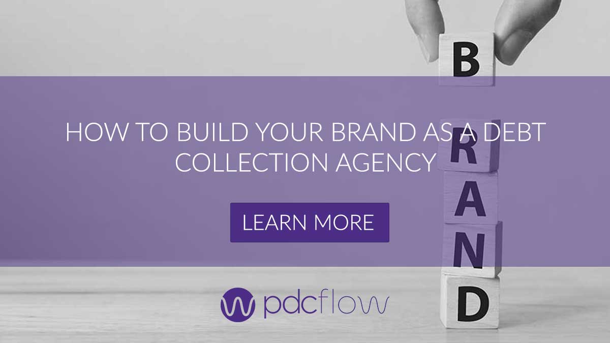 How to Build Your Brand as a Debt Collection Agency