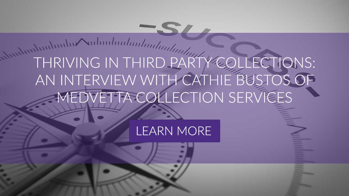 Thriving in Third Party Collections: An Interview with Cathie Bustos