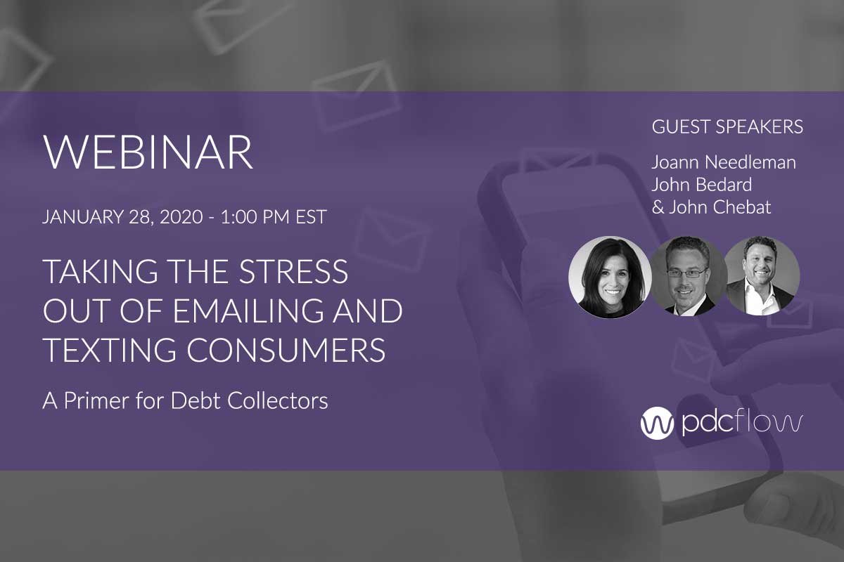 Taking the Stress Out of Emailing and Texting Consumers A Primer for Debt Collectors Webinar