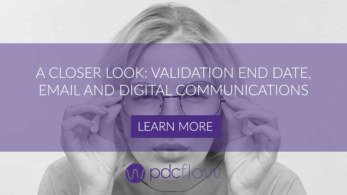 A Closer Look: Validation End Date, Email and Digital Communications
