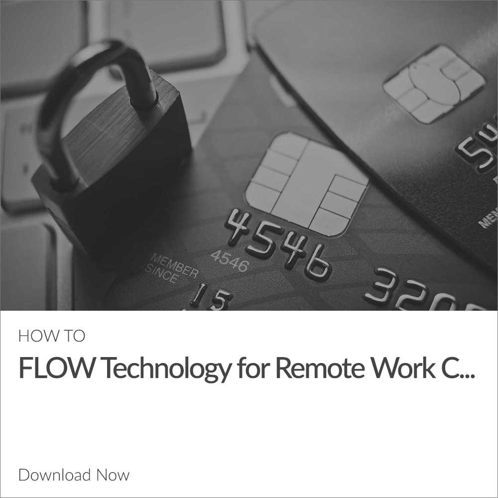 [How To] FLOW Technology for Remote Work Compliance and Security