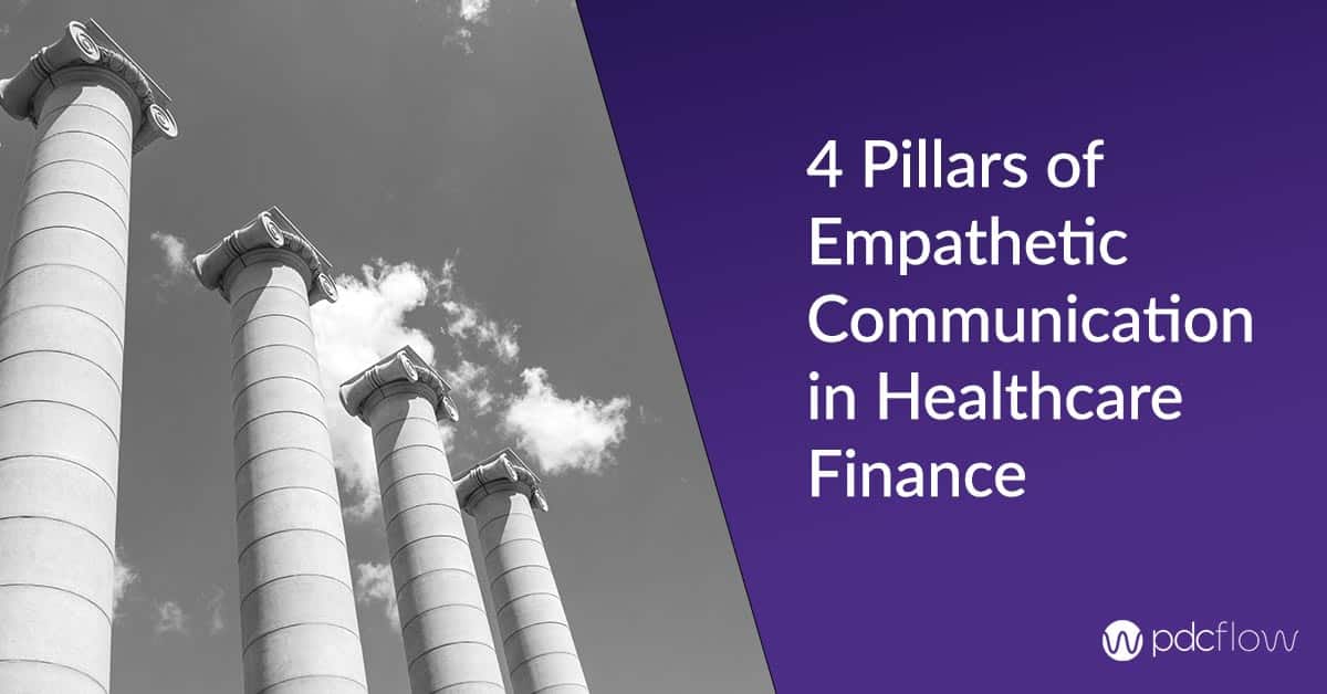 4 Pillars of Empathetic Communication in Healthcare Finance