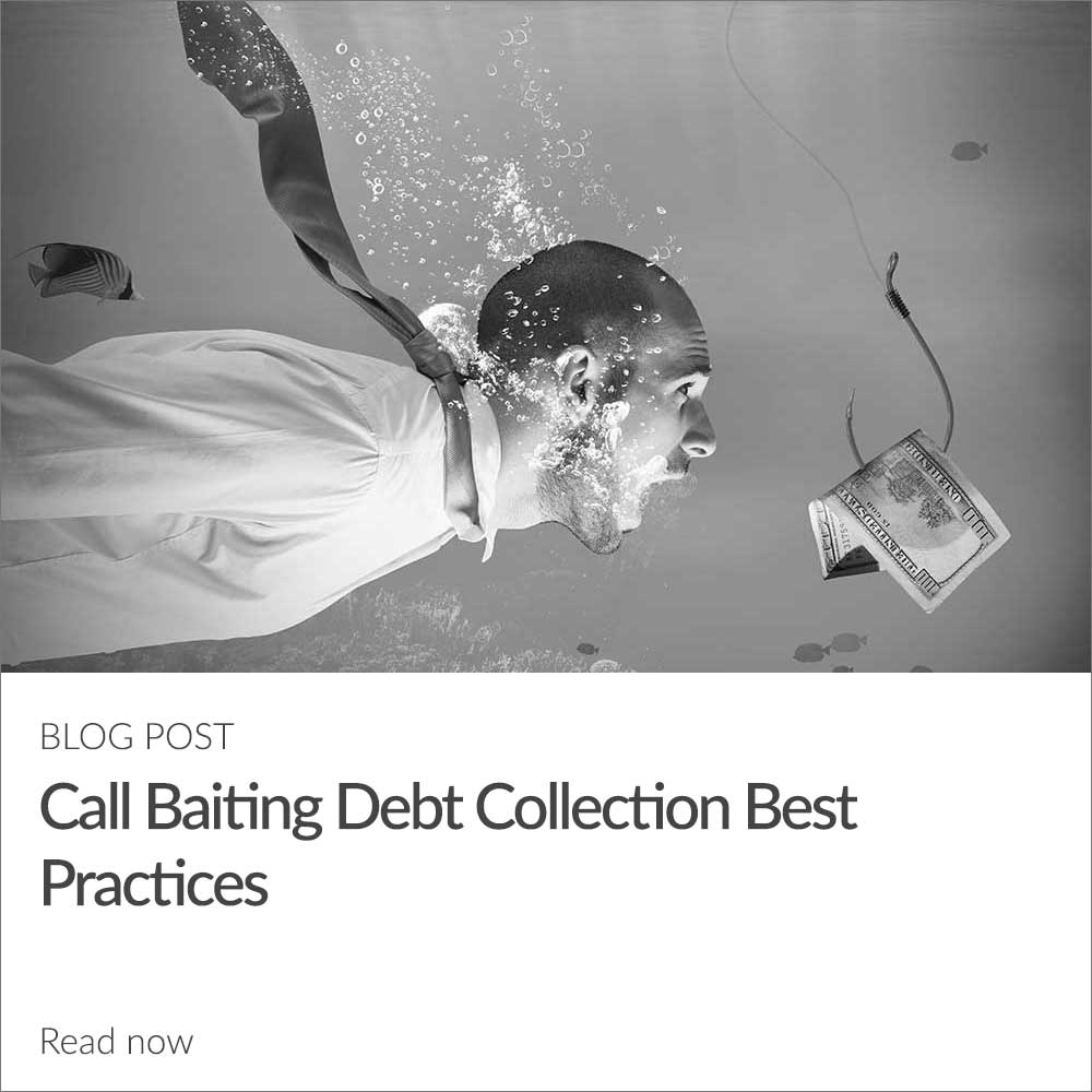 Call Baiting Debt Collection Best Practices