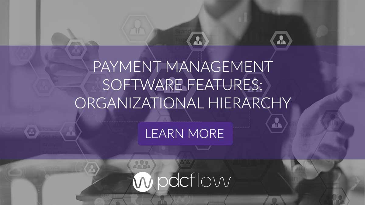 Payment Management Software Features: Organizational Hierarchy