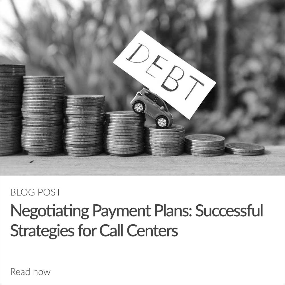 Negotiating Payment Plans: Successful Strategies for Call Centers