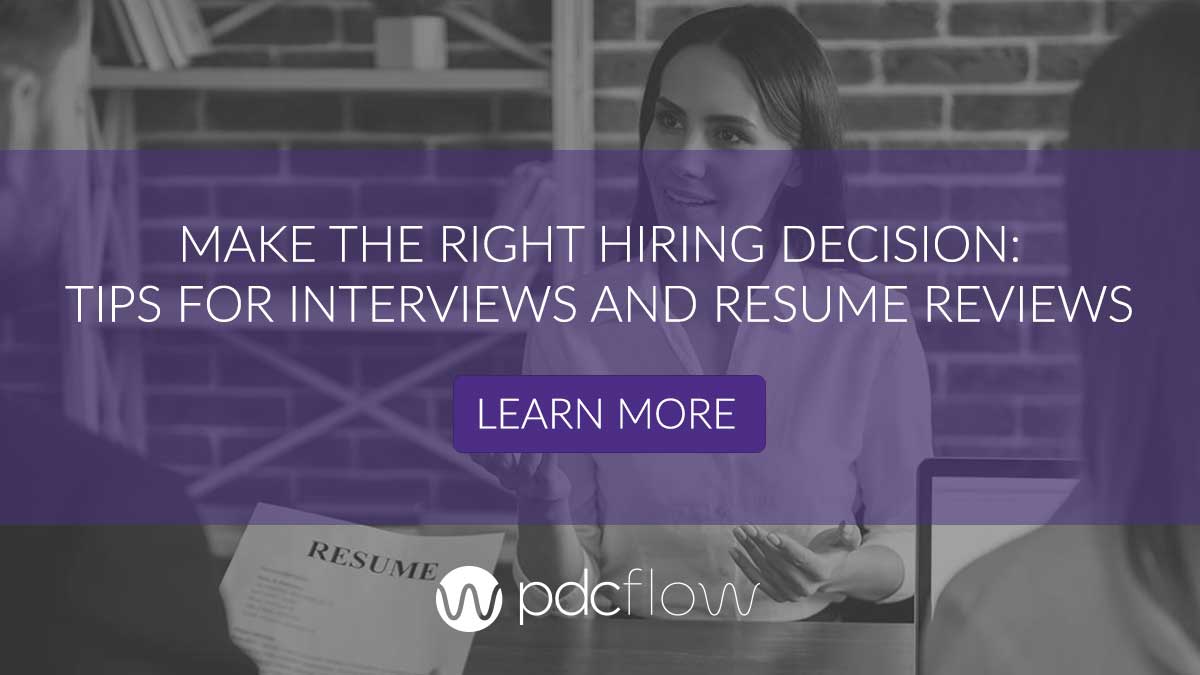 Make the Right Hiring Decision: Tips for Interviews and Resume Reviews