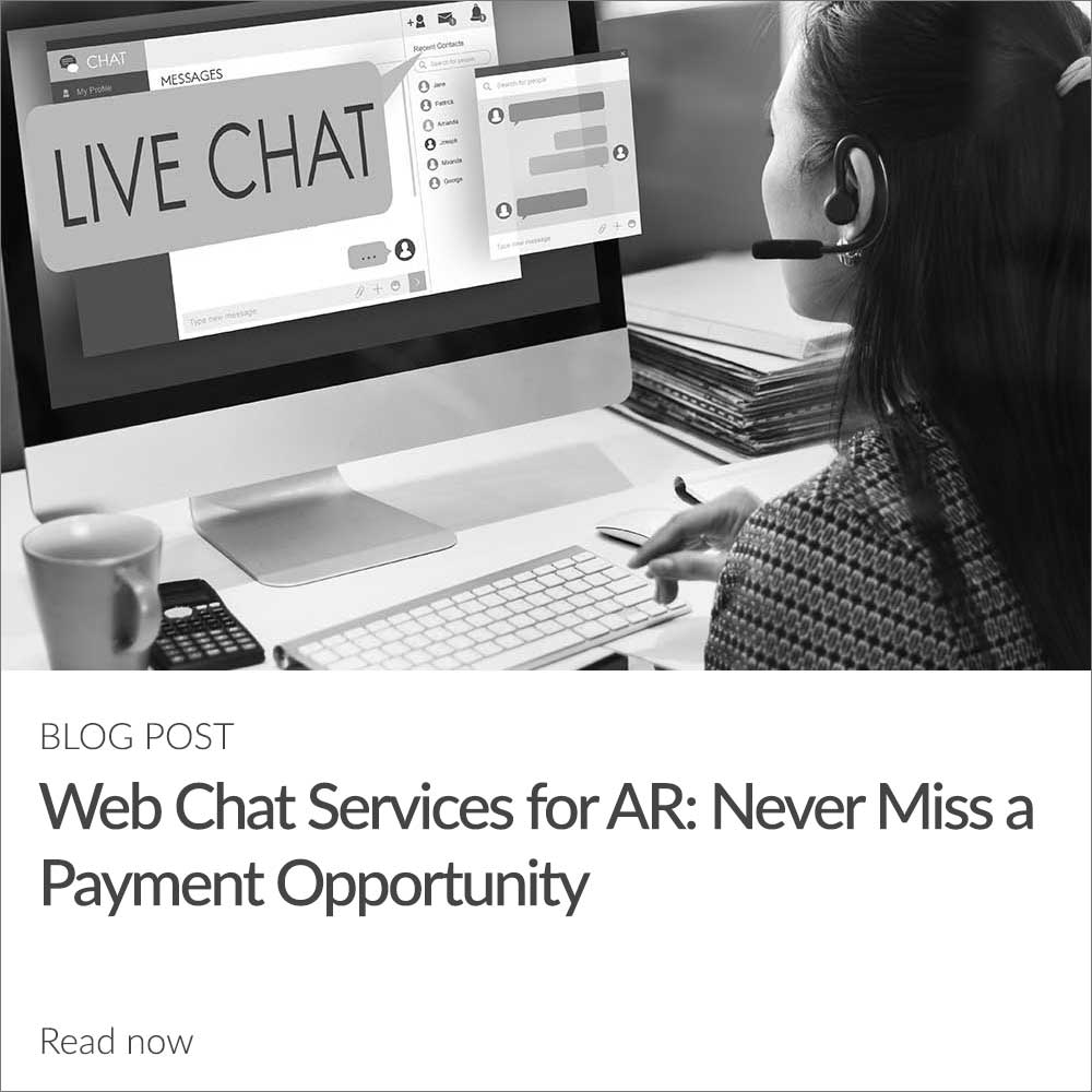 Web Chat Services for AR: Never Miss a Payment Opportunity