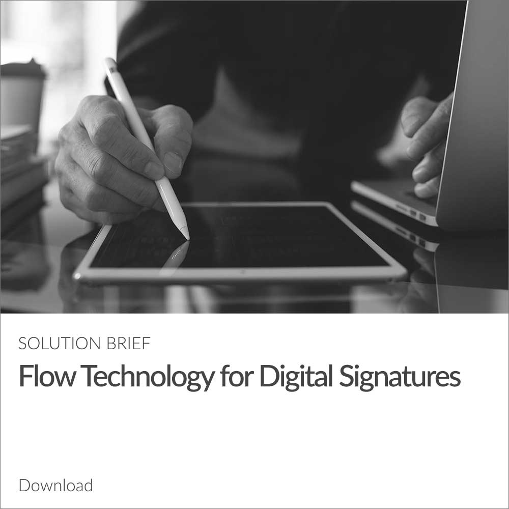 Flow Technology for Digital Signatures Solution Brief