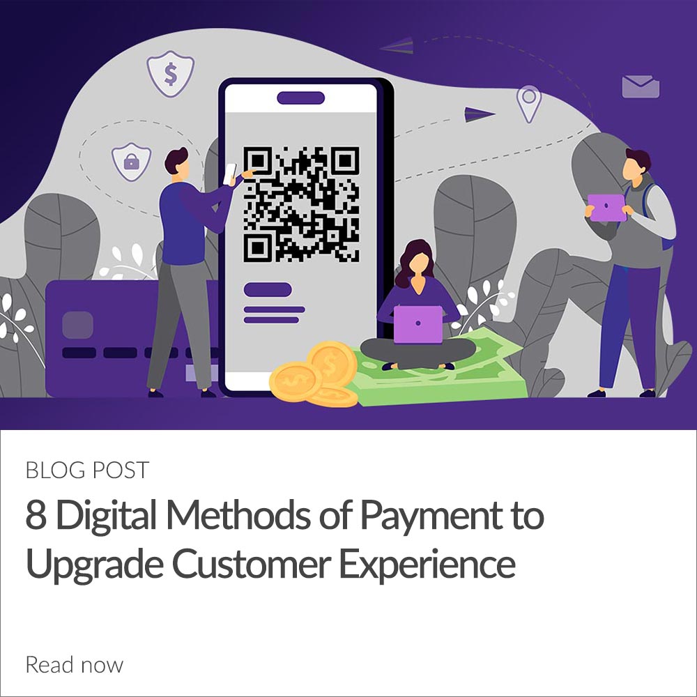 8 Digital Methods of Payment to Upgrade Customer Experience