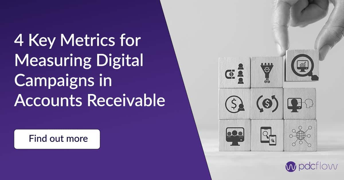 4 Key Metrics for Measuring Digital Campaigns in Accounts Receivable