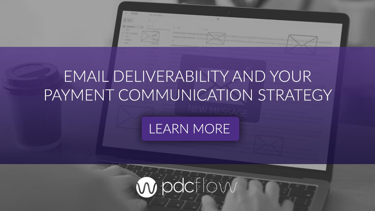 Email Deliverability and Your Payment Communication Strategy