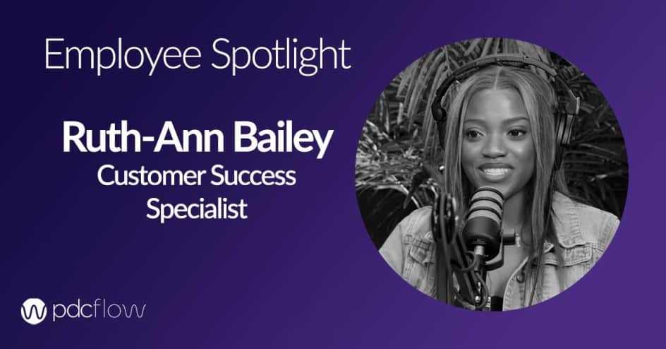 Who is PDCflow? Meet Ruthann Bailey Customer Success Specialist
