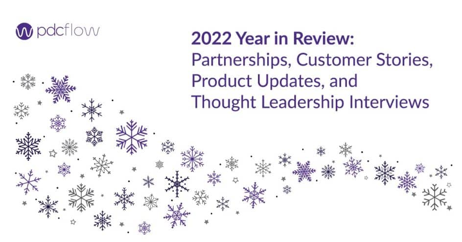 2022 Year in Review: Partnerships, Customer Stories, Product Updates, and Thought Leadership Interviews