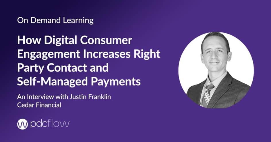 How Digital Consumer Engagement Increases Right Party Contact and Self-Managed Payments