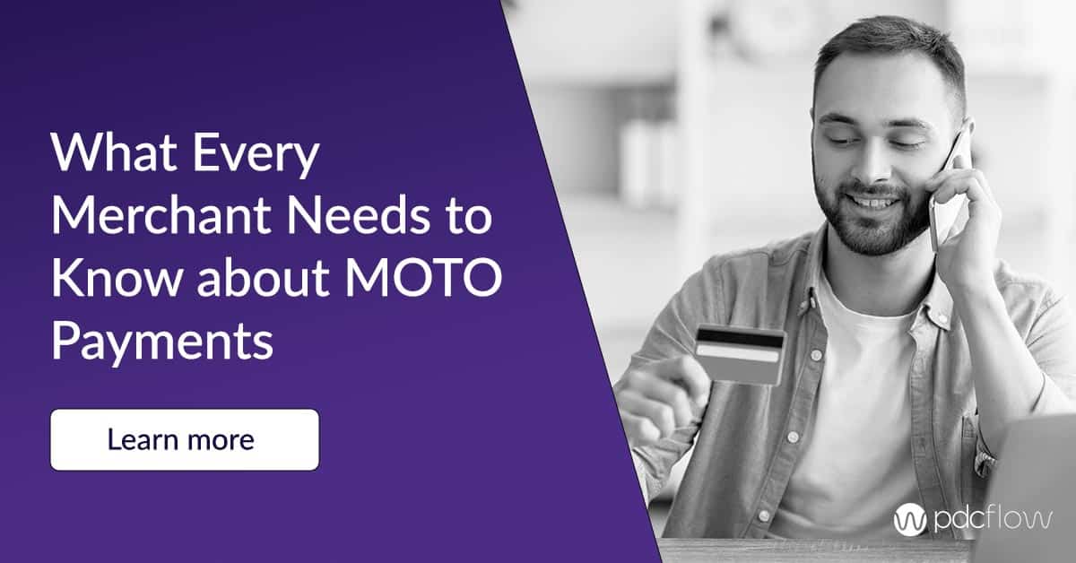 What Every Merchant Needs to Know about MOTO Payments