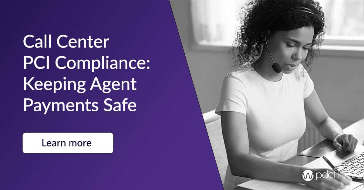 Call Center PCI Compliance: Keeping Agent Payments Safe