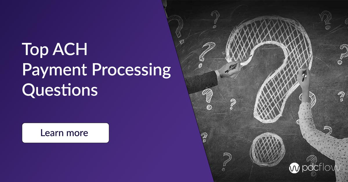 Top ACH Payment Processing Questions