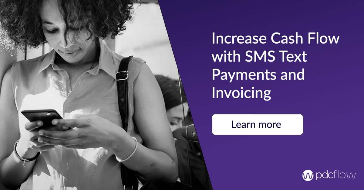 Increase Cash Flow with SMS Text Payments and Invoicing