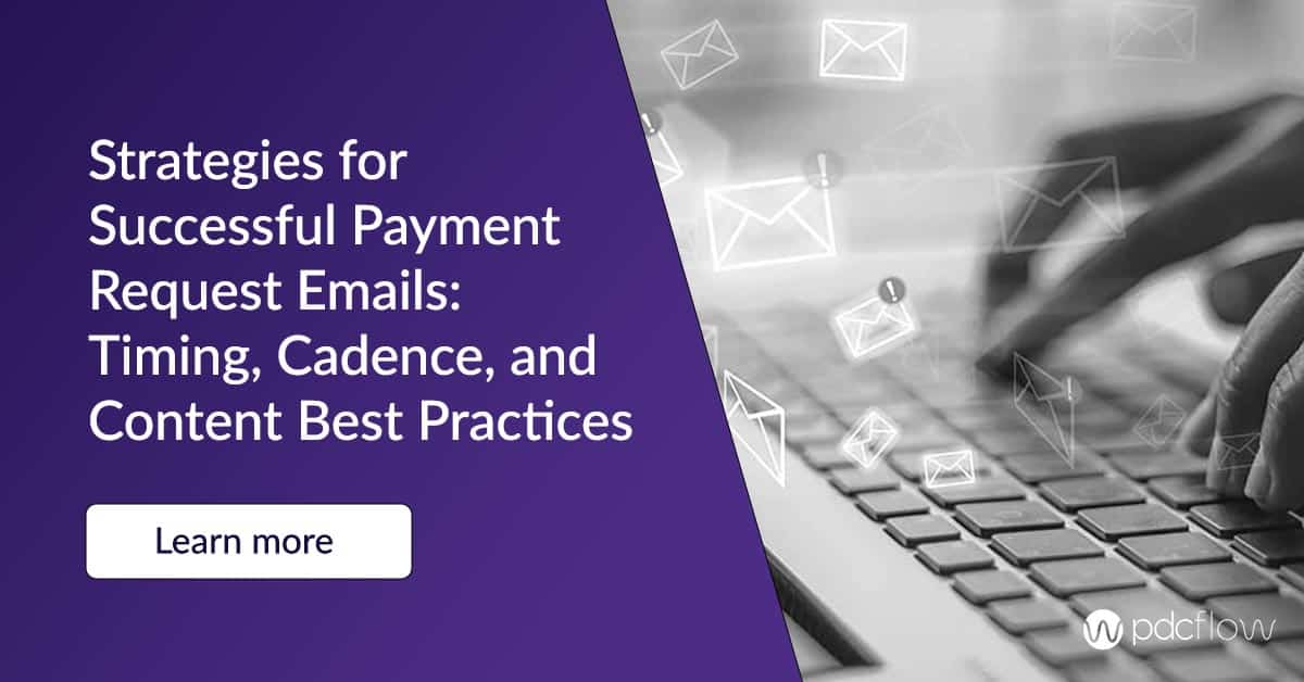 Strategies for Successful Payment Request Emails: Timing, Cadence, and Content Best Practices