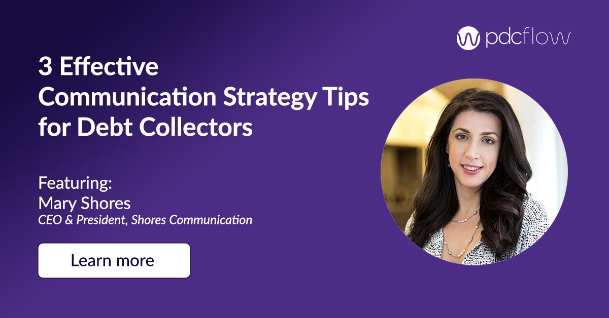 3 Effective Communication Strategy Tips for Debt Collectors