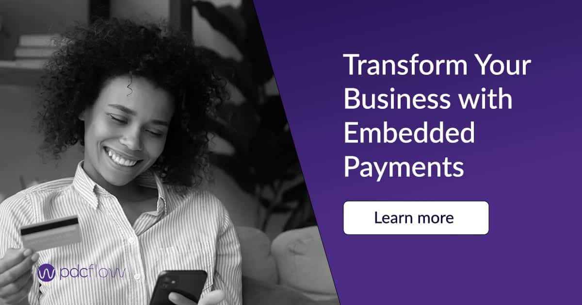 Transform Your Business with Embedded Payments Learn More