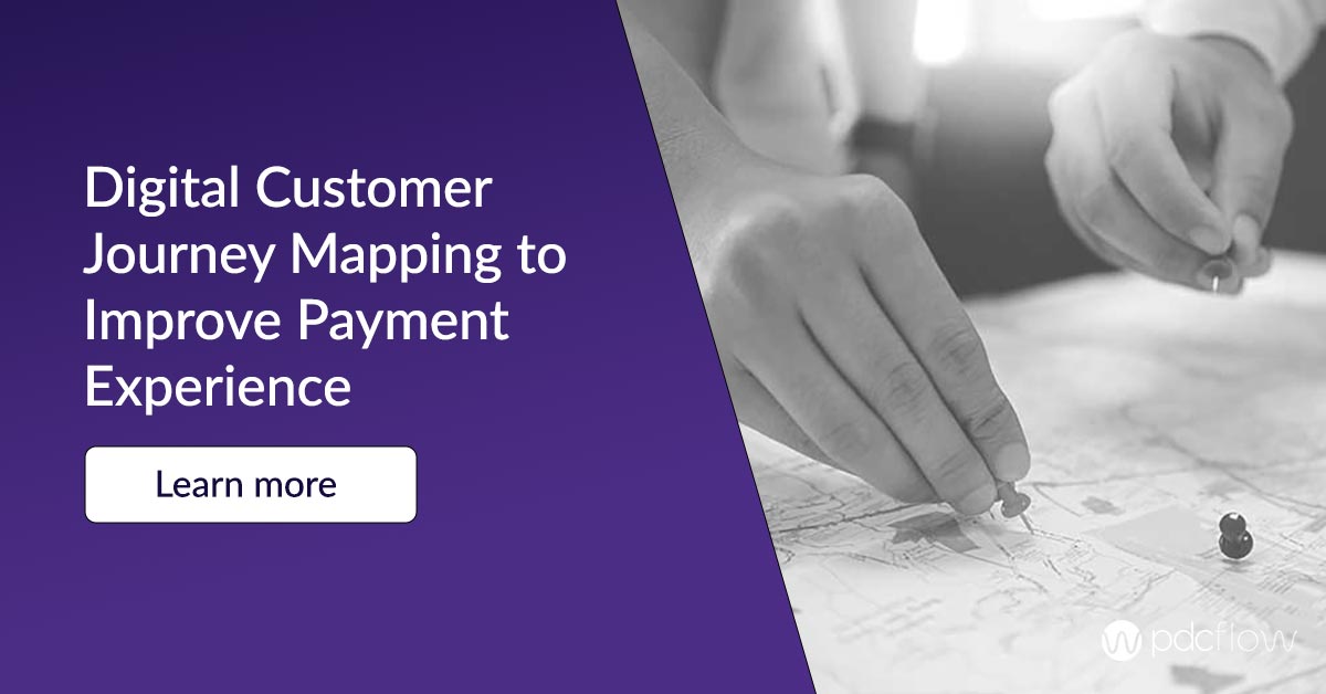Digital Customer Journey Mapping to Improve Payment Experience